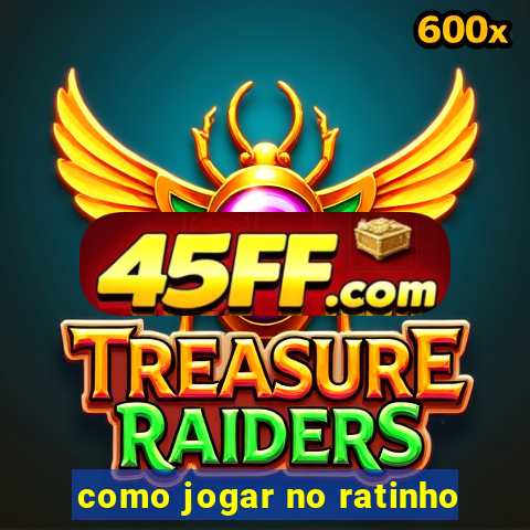 como jogar no ratinho